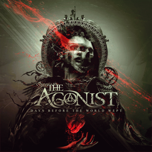 The Agonist : Days Before the World Wept